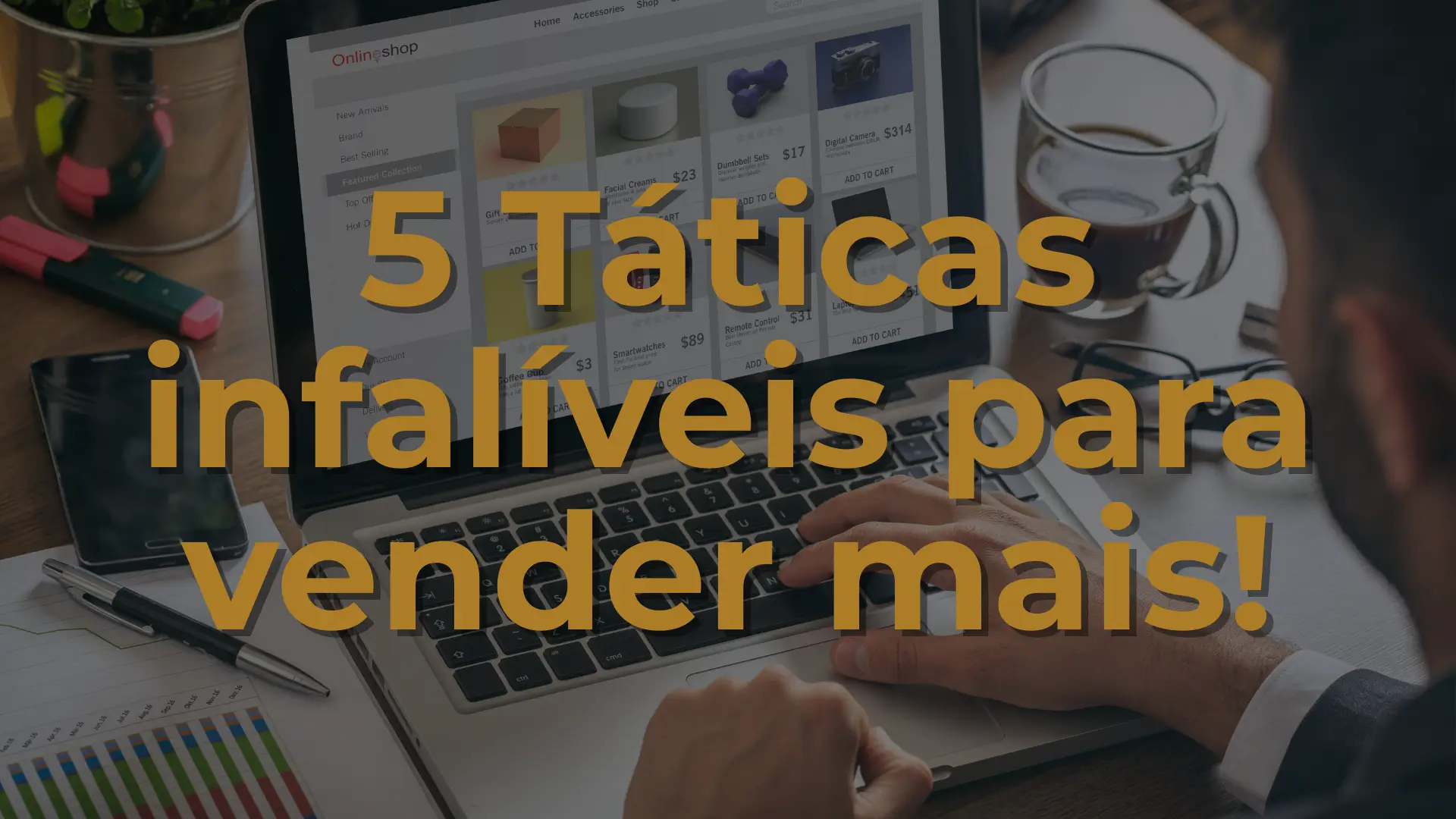 Venda mais agora. 5 taticas infalíveis para sua empresa
