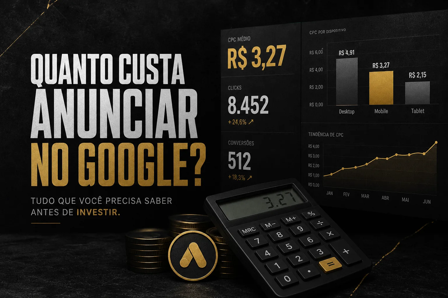 Imagem editorial escura e sofisticada com calculadora e gráfico de CPC destacando o título Quanto custa anunciar no Google?