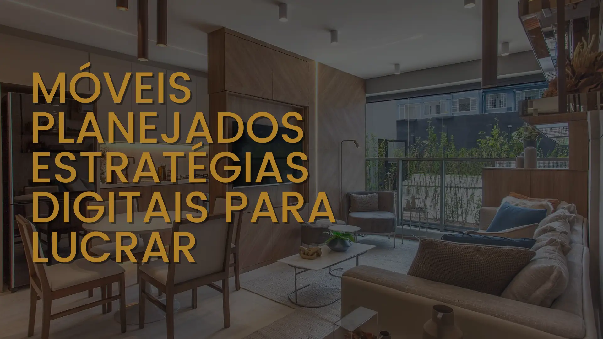 Móveis Planejados Estratégias Digitais para Lucrar